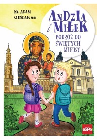 Andzia i Miłek. Podróż do świętych miejsc - Adam Cieślak SDB - książka