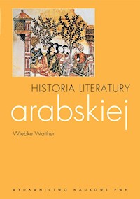 Historia literatury arabskiej - Walther Wiebke - książka
