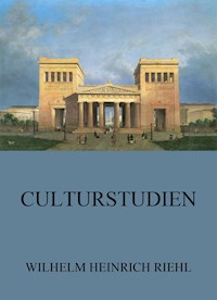 Culturstudien - Wilhelm Heinrich Riehl - ebook