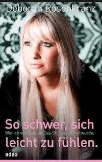 So schwer, sich leicht zu fühlen - Déborah Rosenkranz - ebook