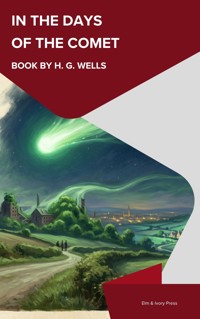 In the Days of the Comet - H G Wells - ebook