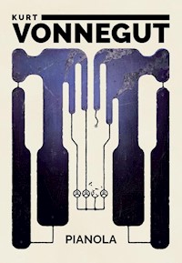 Pianola - Kurt Vonnegut - książka