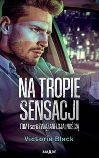 Na tropie sensacji. Tom i serii Związani lojalnością - Victoria Black - ebook + audiobook