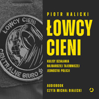 Łowcy cieni. Kulisy działania najbardziej tajemniczej jednostki policji - Halicki Piotr - audiobook + książka