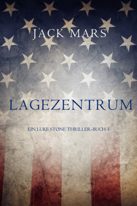 Lagezentrum: Ein Luke Stone Thriller—Buch 3 - Jack Mars - ebook