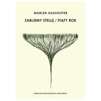Zabijemy Stellę / Piąty rok - Marlen Haushofer - książka