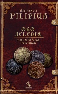 Oko Jelenia. Drewniana Twierdza. Wydanie 3 - Andrzej Pilipiuk - książka