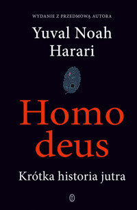 Homo deus. Krótka historia jutra - Yuval Noah Harari - ebook + książka