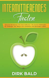 Intermittierendes Fasten - Dirk Bald - ebook