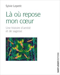 Là où repose mon cœur - Sylvie Lepetit - ebook