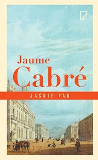 Jaśnie pan - Jaume Cabre - książka