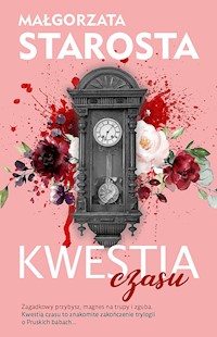 Kwestia czasu - Małgorzata Starosta - ebook + książka