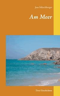 Am Meer - Jens Münchberger - ebook