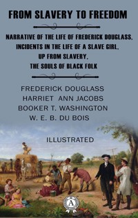 From Slavery to Freedom. Illustrated - Frederick Douglass - ebook