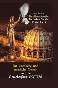 Die kirchliche und staatliche Gewalt und die Gerechtigkeit Gottes - Gabriele - ebook