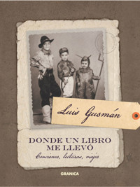 Donde un libro me llevó - Luis Gusmán - ebook