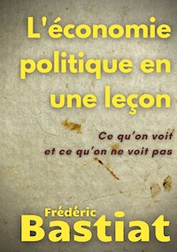 L'économie politique en une leçon - Frederic Bastiat - ebook
