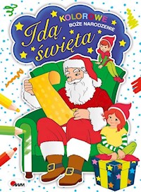 Idą święta Kolorowe Boże Narodzenie - Ćwik Marzena - książka