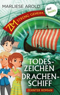 ZM - streng geheim: Zehnter Roman: Todeszeichen Drachenschiff - Marliese Arold - ebook