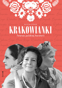 Krakowianki. Twarze polskiej herstorii - Alicja Zioło - ebook + książka