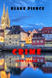 Crime (and Lager) (A European Voyage Cozy Mystery—Book 3) - Blake Pierce - ebook