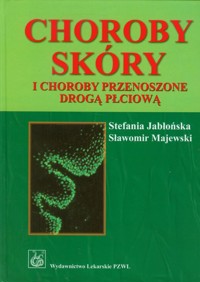 Choroby skóry i choroby przenoszone drogą płciową - Jabłońska Stefania, Majewski Sławomir - książka