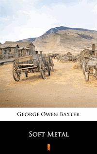 Soft Metal - George Owen Baxter - ebook