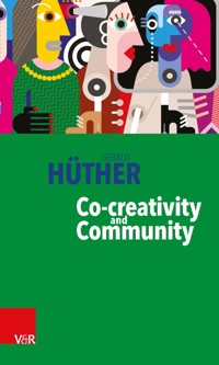 Co-creativity and Community - Gerald Hüther - ebook