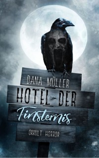 Hotel der Finsternis - Dana Müller - ebook