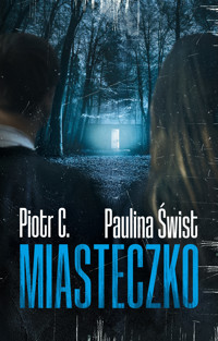 Miasteczko - Paulina Świst, Piotr C. - ebook + audiobook + książka