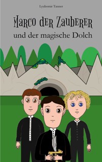 Marco der Zauberer und der magische Dolch - Lyubomir Tanner - ebook