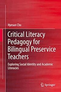 Critical Literacy Pedagogy for Bilingual Preservice Teachers - Hyesun Cho - ebook