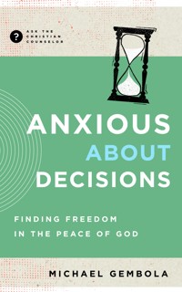 Anxious about Decisions - Michael Gembola - ebook