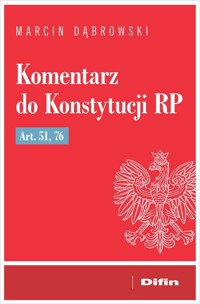 Komentarz do Konstytucji RP art. 51, 76 - Dąbrowski Marcin - książka