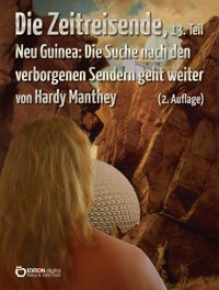 Die Zeitreisende, 13. Teil - Hardy Manthey - ebook