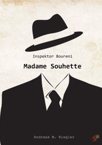 Inspektor Boureni - Madame Souhette - Andreas M. Riegler - ebook