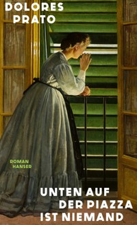 Unten auf der Piazza ist niemand - Dolores Prato - ebook