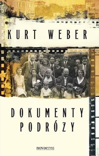 Dokumenty podróży - Kurt Weber - książka