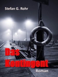 Das Kontingent - Stefan G. Rohr - ebook