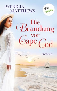 Die Brandung vor Cape Cod - Patricia Matthews - ebook