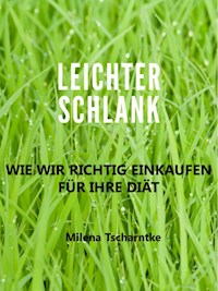 Leichter Schlank - Milena Tscharntke - ebook