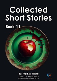Collected Short Stories - Book11 - Fred M White - ebook