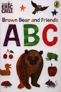 Brown Bear and Friends ABCs - Carle Eric - książka