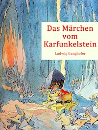Das Märchen vom Karfunkelstein - Ludwig Ganghofer - ebook