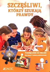 Szczęśliwi, którzy szukają prawdy 5 Podręcznik do nauki religii - Mielnicki Krzysztof, Kondrak Elżbieta - książka