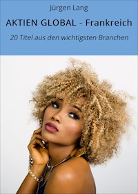 AKTIEN GLOBAL - Frankreich - Jürgen  Lang - ebook
