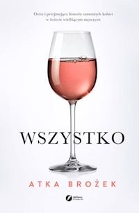 Wszystko - Atka Brożek - ebook + książka