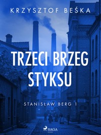 Stanisław Berg 1: Trzeci brzeg Styksu - Krzysztof Beśka - ebook + audiobook