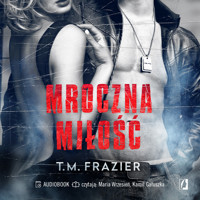 Mroczna miłość. Mroczne światło. Tom 1 - T. M. Frazier - ebook + audiobook