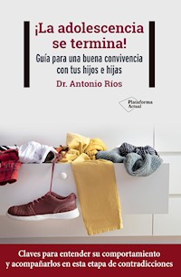 ¡La adolescencia se termina! - Antonio Ríos - ebook